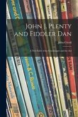 John J. Plenty and Fiddler Dan: a New Fable of the Grasshopper and the Ant