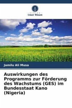 Auswirkungen des Programms zur Förderung des Wachstums (GES) im Bundesstaat Kano (Nigeria) - Musa, Jamilu Ali