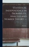 Statistical Independence in Probability, Analysis and Number Theory. --
