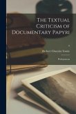 The Textual Criticism of Documentary Papyri: Prolegomena; 6