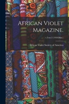 African Violet Magazine.; v.3: no.3 (1950: Mar.)