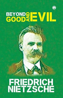 Beyond Good and Evil - Nietzsche, Friedrich