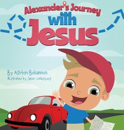 Alexander's Journey with Jesus - Bohannon, Ashton