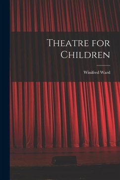 Theatre for Children - Ward, Winifred