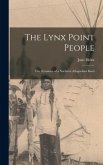 The Lynx Point People: the Dynamics of a Northern Athapaskan Band