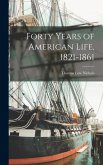 Forty Years of American Life, 1821-1861