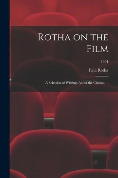 Rotha on the Film: a Selection of Writings About the Cinema. --; 1994 - Rotha, Paul