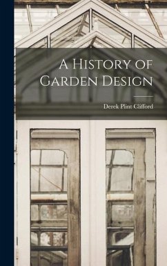 A History of Garden Design - Clifford, Derek Plint