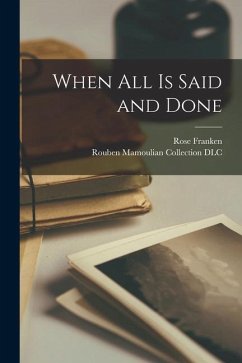 When All is Said and Done - Franken, Rose