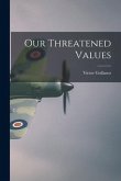 Our Threatened Values