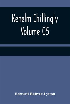 Kenelm Chillingly - Volume 05 - Bulwer-Lytton, Edward
