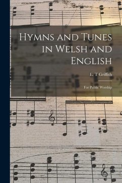 Hymns and Tunes in Welsh and English: for Public Worship