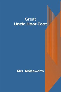 Great Uncle Hoot-Toot - Molesworth