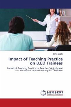 Impact of Teaching Practice on B.ED Trainees - Gupta, Sonia