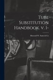 Tube Substitution Handbook. V. 1-