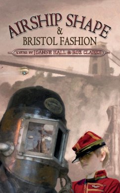 Airship Shape & Bristol Fashion - Howard, Jonathan L.