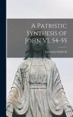 A Patristic Synthesis of John VI, 54-55