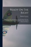 Ready On The Right: A True Story Of A Naturalist-Seabee On The Islands Of Kodiak, Unalaska, Adak, Tanaga, Oahu, Eniwetok, Guam, Mogmog (Ul