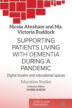 Supporting patients living with dementia during a pandemic - Abraham, Nicola; Ruddock, Ma. Victoria