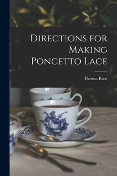 Directions for Making Poncetto Lace - Rizzi, Theresa