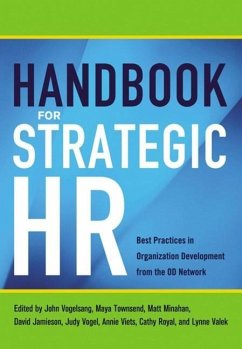 Handbook for Strategic HR: Best Practices in Organization Development from the Od Network - Vogelsang, John; Townsend, Maya; Minahan, Matt