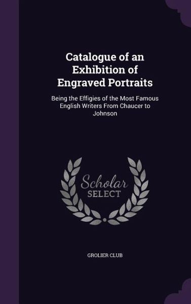Catalogue of an Exhibition of Engraved Portraits