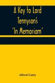 A Key to Lord Tennyson's 'In Memoriam'