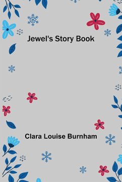 Jewel's Story Book - Louise Burnham, Clara