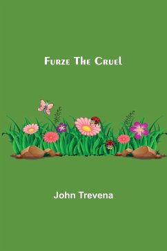 Furze the Cruel - Trevena, John