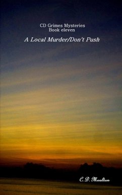 A Local Murder - Don't Push (CD Grimes PI, #11) (eBook, ePUB) - Moulton, C. D.