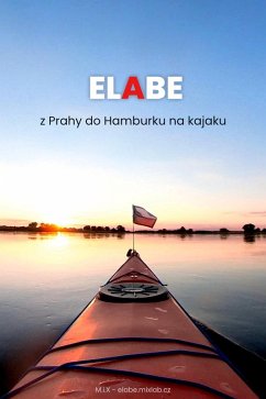 Cover Elabe - z Prahy do Hamburku na kajaku (eBook, ePUB)