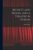 Beckett and Behan, and a Theatre in Dublin