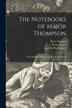 The Notebooks of Major Thompson: an Englishman Discovers France & the French - Daninos, Pierre; Goetz, Walter