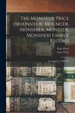 The Monsieur Price (Mounsieur, Mouncer, Monshier, Monster, Monsher) Family Record: Incomplete, 1750-1957