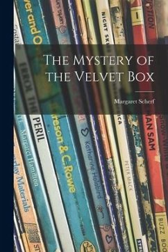 The Mystery of the Velvet Box - Scherf, Margaret