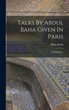 Talks By Abdul Baha Given In Paris