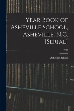 Year Book of Asheville School, Asheville, N.C. [serial]; 1925