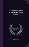 The Poetical Works of Sir Walter Scott, Volume 1