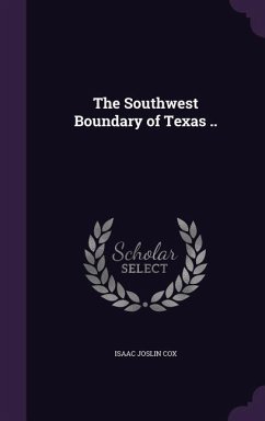 SOUTHWEST BOUNDARY OF TEXAS - Cox, Isaac Joslin