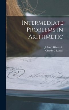 Intermediate Problems in Arithmetic - Gilmartin, John G; Russell, Claude C