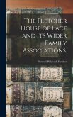 The Fletcher House of Lace and Its Wider Family Associations.