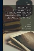From Sin to Psychiatry, and Interview on the Way to Mental Health With Dr. Karl A. Menninger; 1585