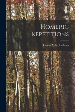 Homeric Repetitions - Calhoun, George Miller