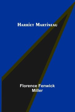 Harriet Martineau - Fenwick Miller, Florence