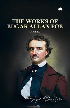 THE WORKS OF EDGAR ALLAN POE Volume II - Poe, Edgar Allan