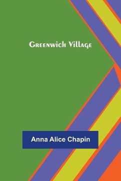 Greenwich Village - Alice Chapin, Anna