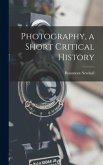 Photography, a Short Critical History