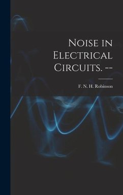 Noise in Electrical Circuits. --