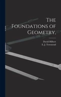 The Foundations of Geometry, - Hilbert, David