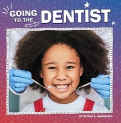 Going to the Dentist - Mansfield, Nicole A